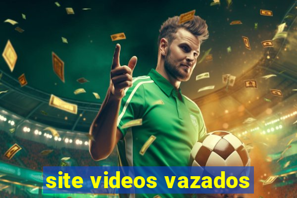 site videos vazados